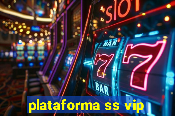 plataforma ss vip